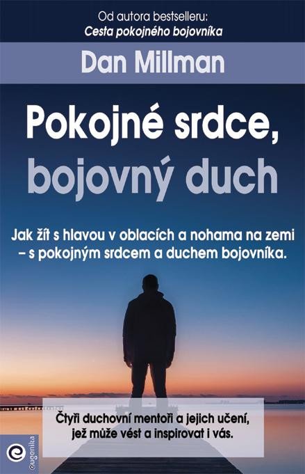 POKOJNÉ SRDCE, BOJOVNÝ DUCH