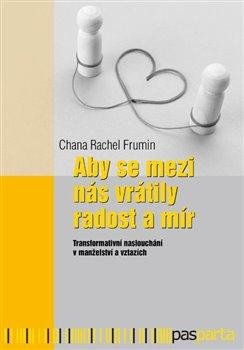 ABY SE MEZI NÁS VRÁTILY RADOST A MÍR