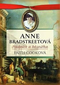 ANNE BRADSTREETOVÁ, POUTNICE A BÁSNÍŘKA