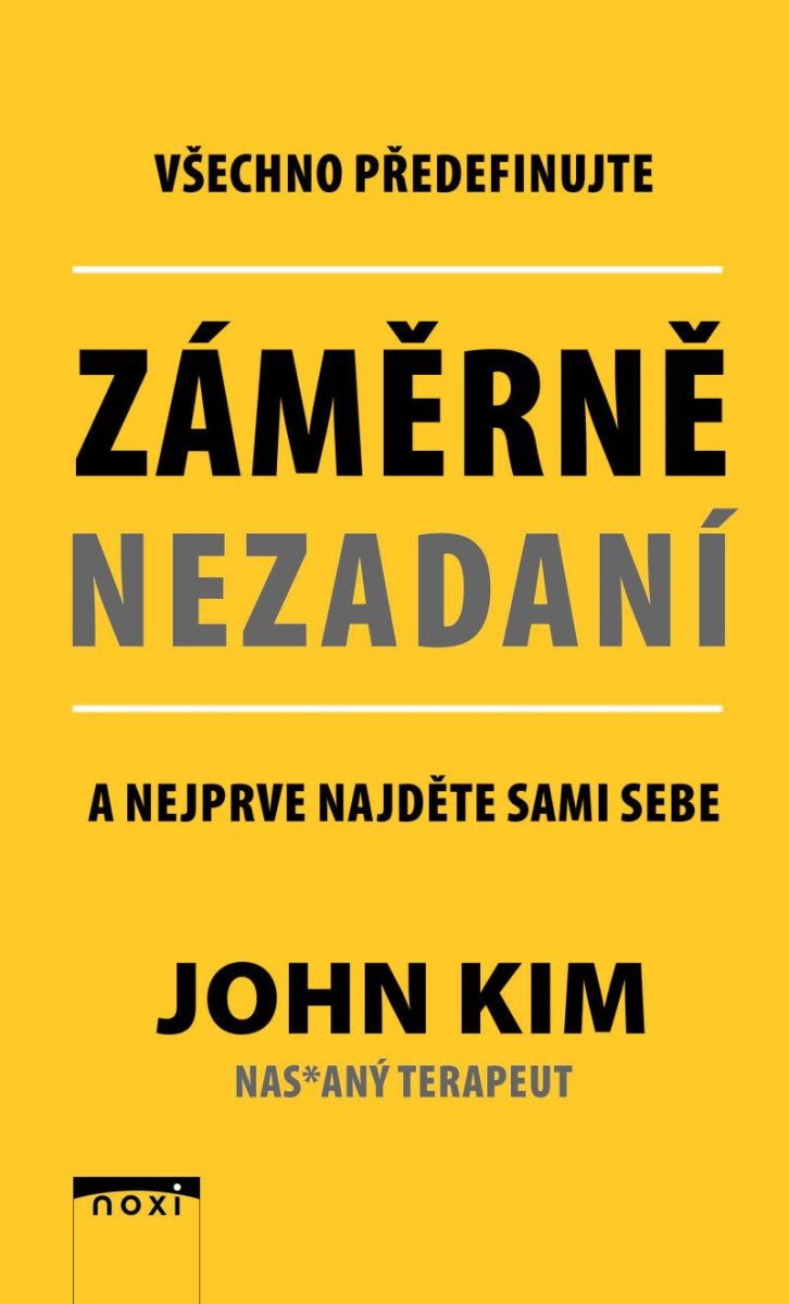 ZÁMĚRNĚ NEZADANÍ - A NEJPRVE NAJDĚTE SAMI SEBE