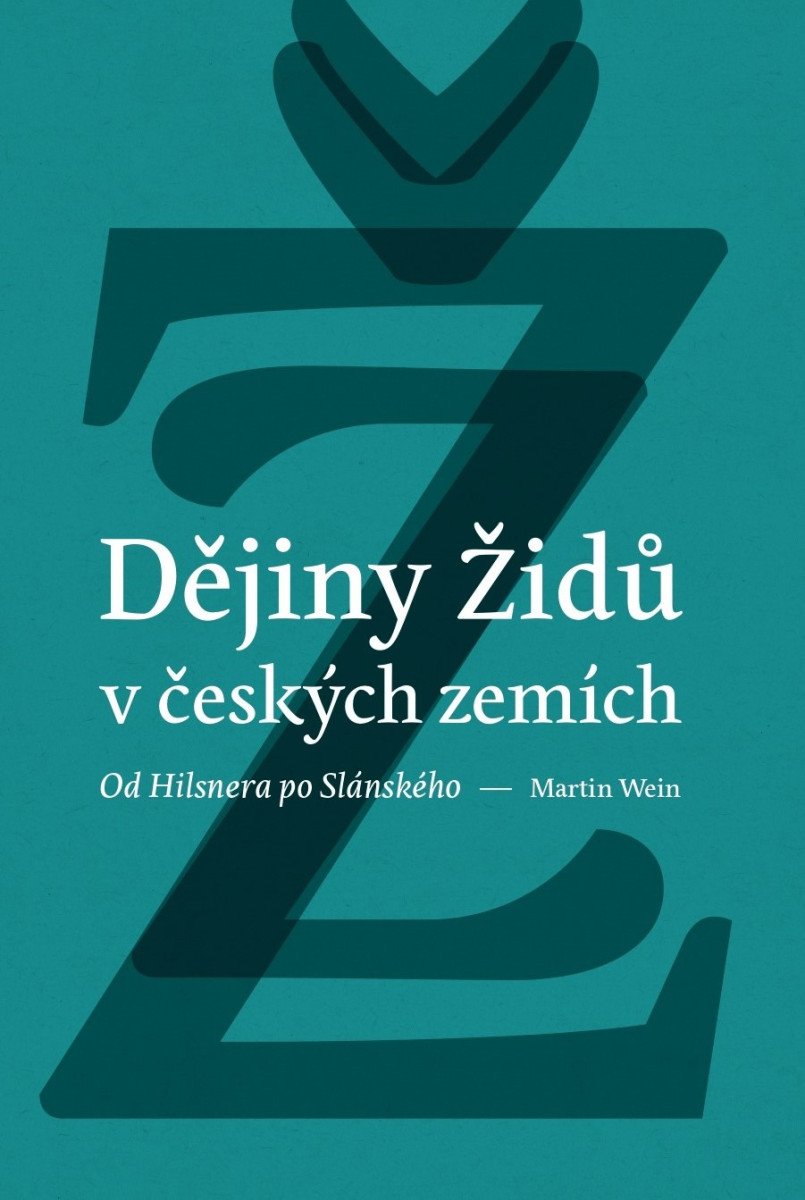 Obálka knihy DĚJINY ŽIDŮ V ČESKÝCH ZEMÍCH od autora Wein Martin