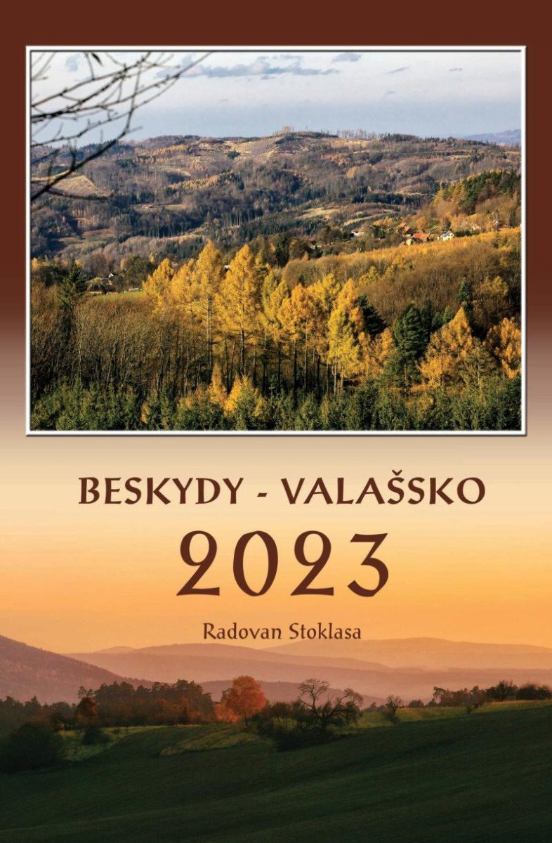 NÁSTĚNNÝ KALENDÁŘ 2023 BESKYDY - VALAŠSKO (STOKLASA)