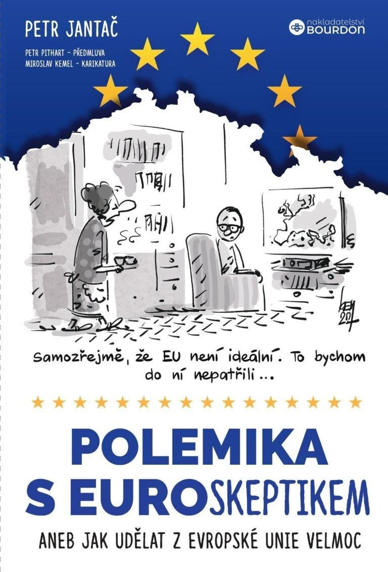 POLEMIKA S EUROKEPTIKEM ANEB JAK UDĚLAT Z EVROPSKÉ UNIE...