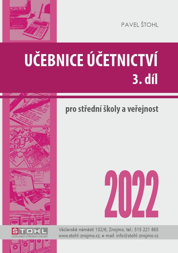 UČEBNICE ÚČETNICTVÍ 3. DÍL 2022