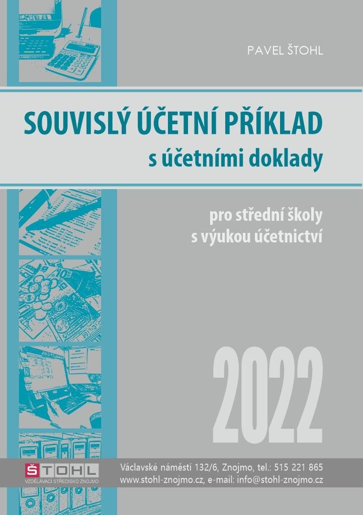 SOUVISLÝ PŘÍKLAD S ÚČETNÍMI DOKLADY 2022