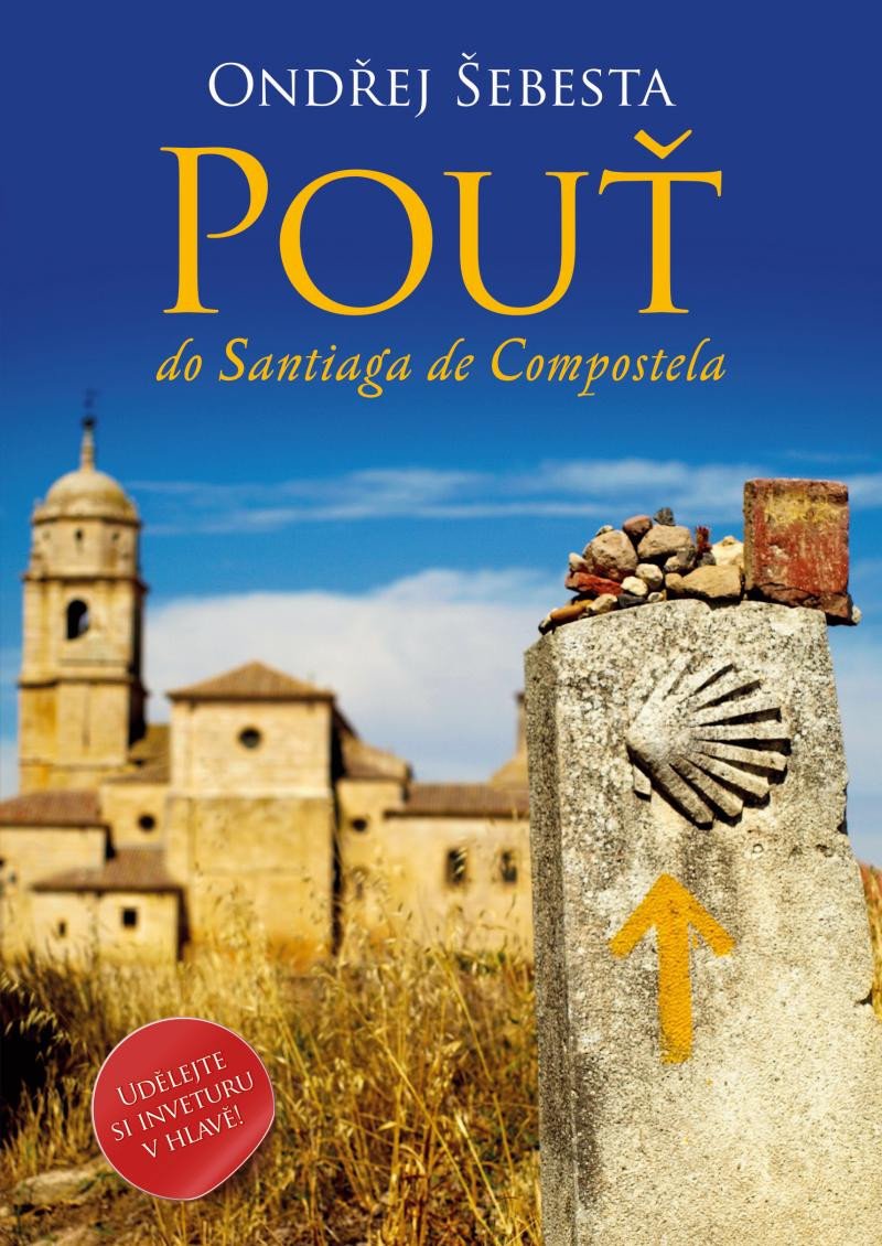 POUŤ DO SANTIAGA DE COMPOSTELA