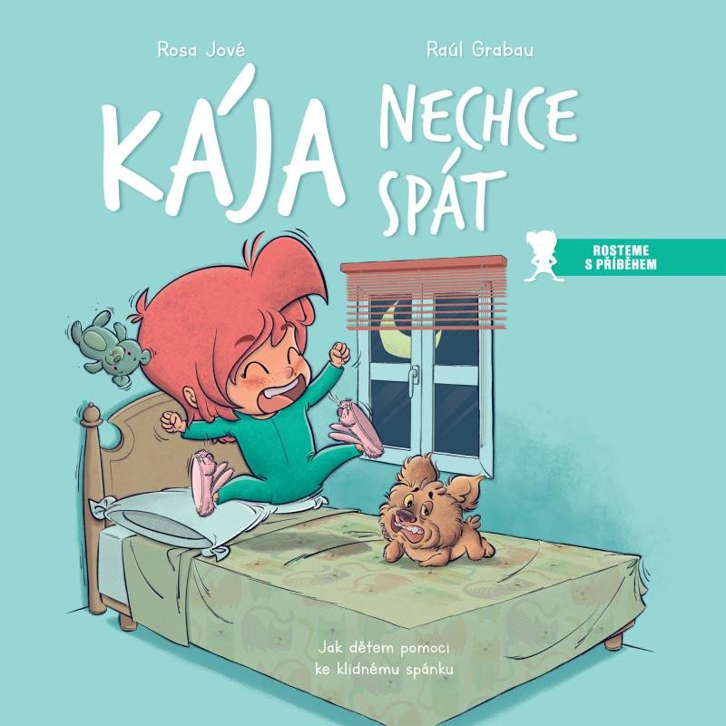 KÁJA NECHCE SPÁT