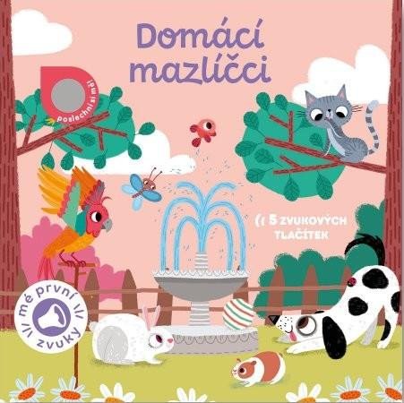 DOMÁCÍ MAZLÍČCI - MÉ PRVNÍ ZVUKY