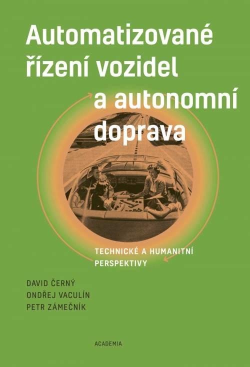 AUTOMATIZOVANÉ ŘÍZENÍ VOZIDELA AUTONOMNÍ DOPRAVA