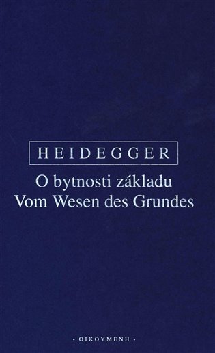 Obálka knihy O BYTNOSTI ZÁKLADU od autora Heidegger Martin