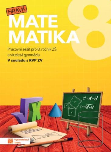 HRAVÁ MATEMATIKA 8 PRACOVNÍ SEŠIT