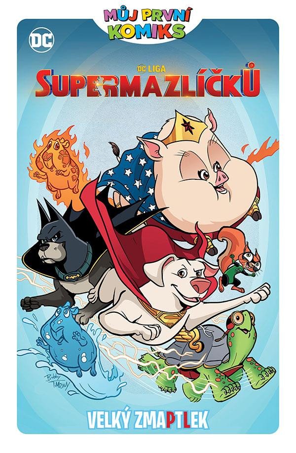 MŮJ PRVNÍ KOMIKS DC LIGA SUPERMAZLÍČKŮ - VELKÝ ZMAPTLEX