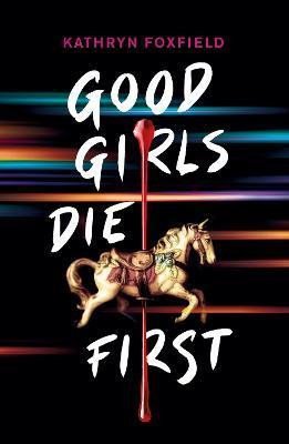 GOOD GIRL DIE FIRST