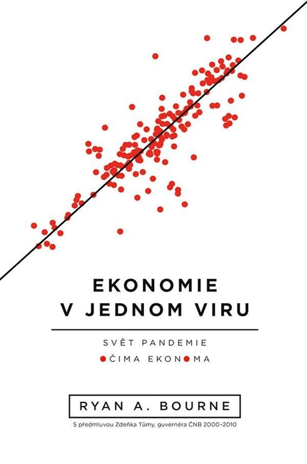 EKONOMIE V JEDNOM VIRU - SVĚT PANDEMIE OČIMA EKONOMA