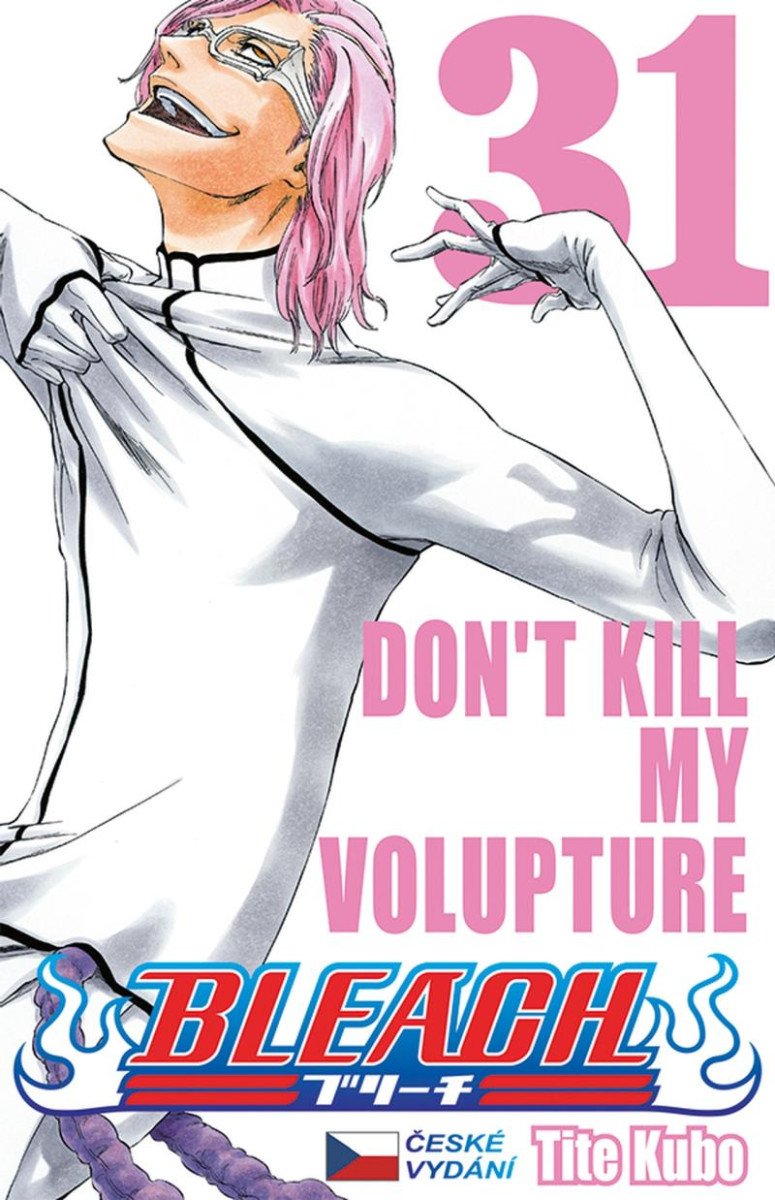 BLEACH 31 DON’T KILL MY VOLUPTURE