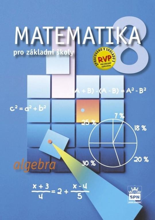 MATEMATIKA 8 PRO ZŠ UČEBNICE ALGEBRA