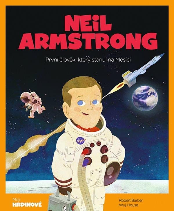 NEIL ARMSTRONG  - PRVNÍ ČLOVĚK, KTERÝ STANUL NA MĚSÍCI