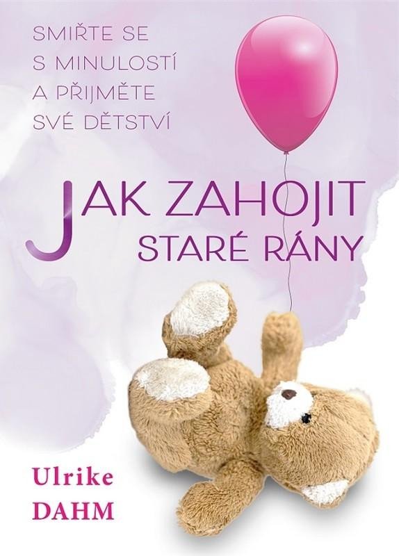 JAK ZAHOJIT STARÉ RÁNY