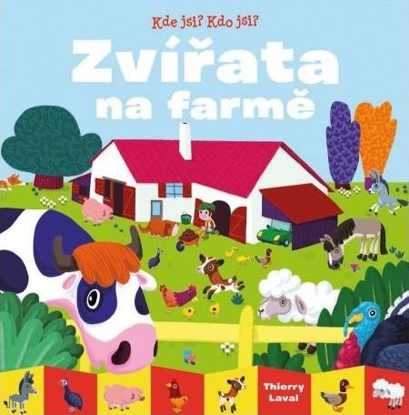 KDE JSI? KDO JSI? ZVÍŘATA NA FARMĚ