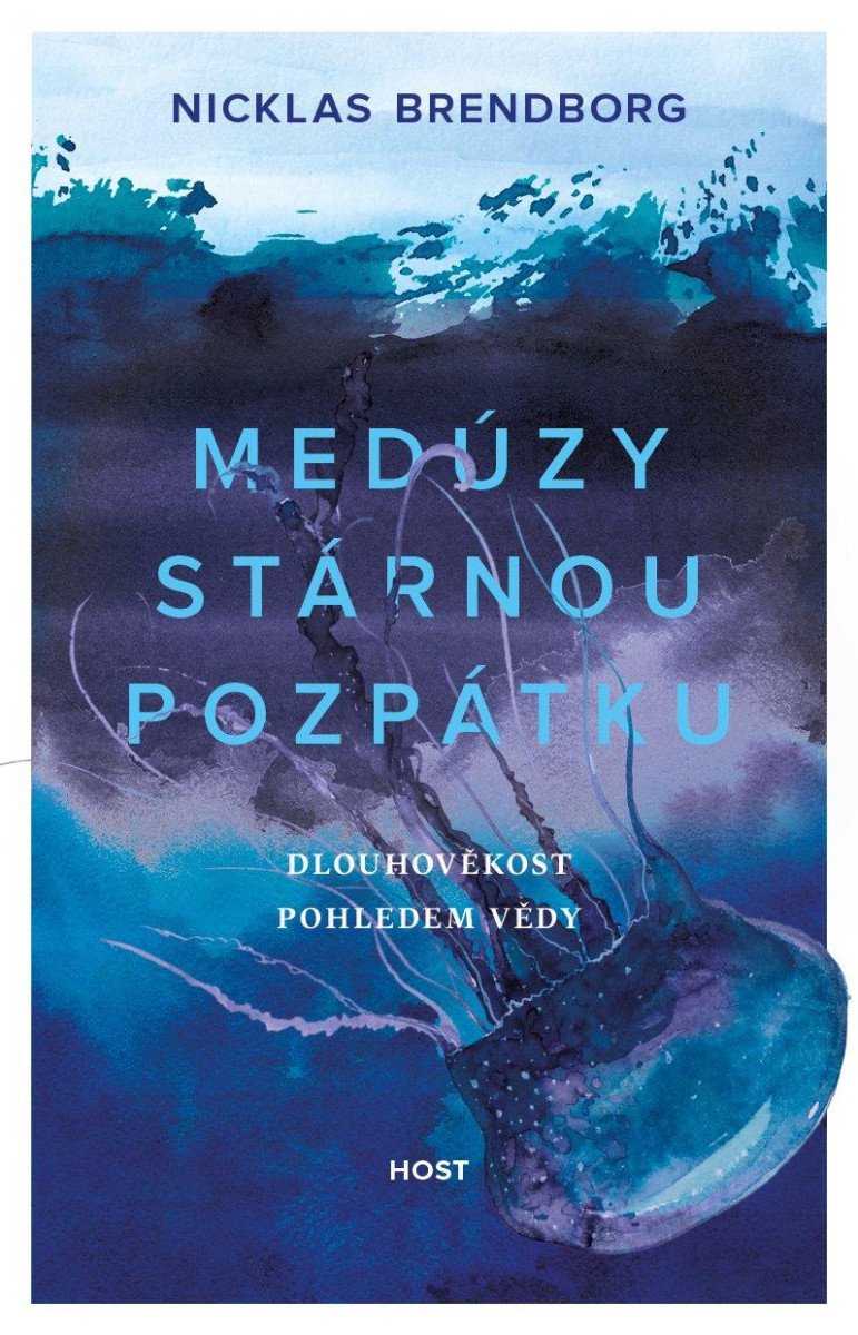 MEDÚZY STÁRNOU POZPÁTKU - DLOUHOVĚKOST POHLEDEM VĚDY