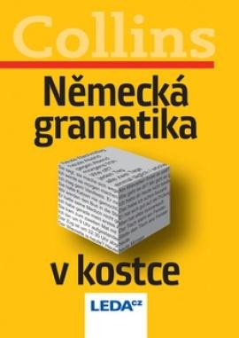 NĚMECKÁ GRAMATIKA V KOSTCE  (2. VYDÁNÍ)