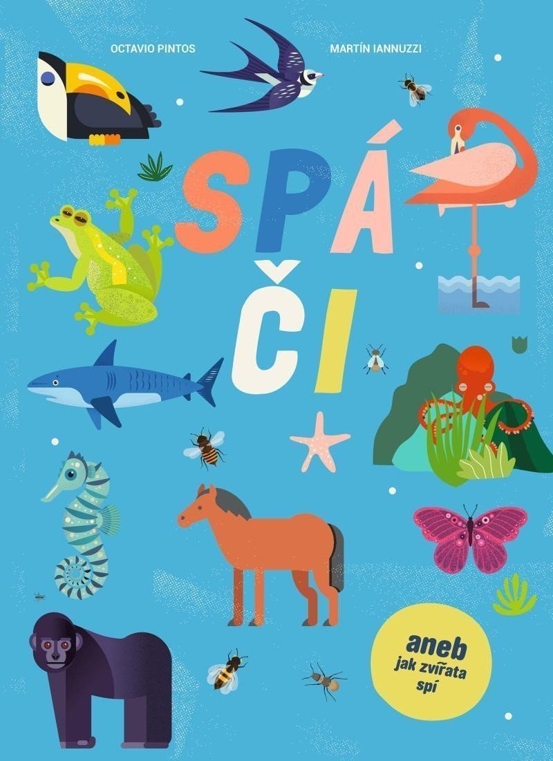 SPÁČI ANEB JAK ZVÍŘATA SPÍ