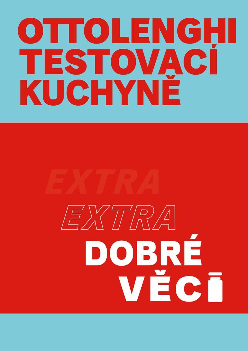 OTTOLENGHI TESTOVACÍ KUCHYNĚ: EXTRA DOBRÉ VĚCI