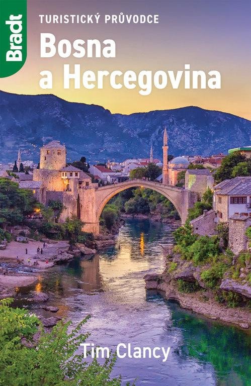 BOSNA A HERCEGOVINA TURISTICKÝ PRŮVODCE