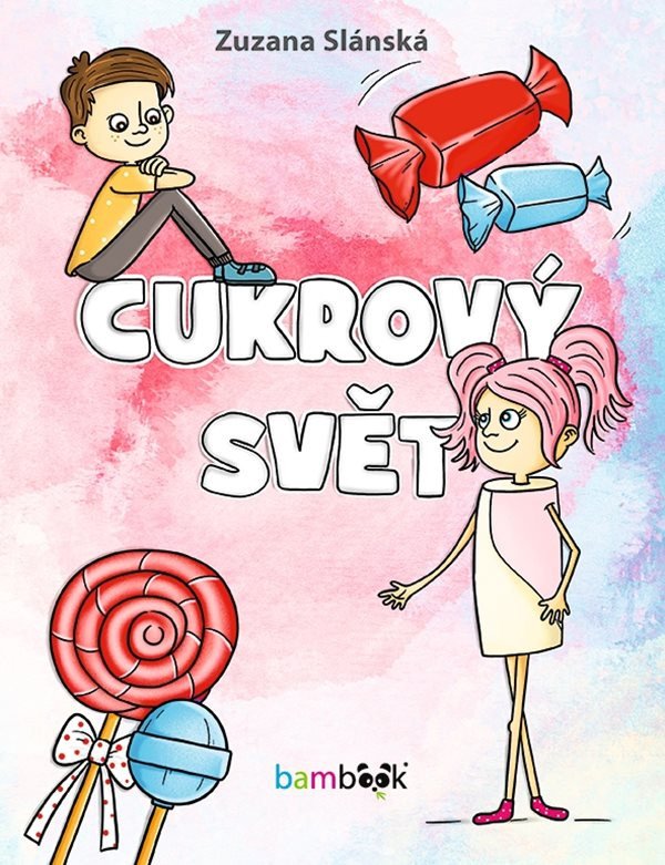 Obálka knihy CUKROVÝ SVĚT od autora Slánská Zuzana