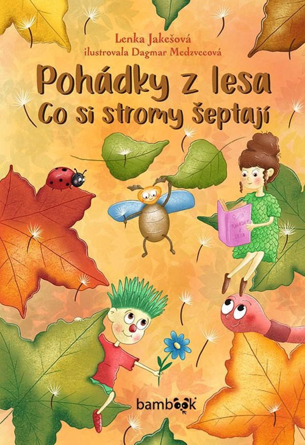 POHÁDKY Z LESA CO SI STROMY ŠEPTAJÍ
