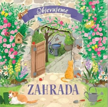 ZAHRADA - OBJEVUJEME