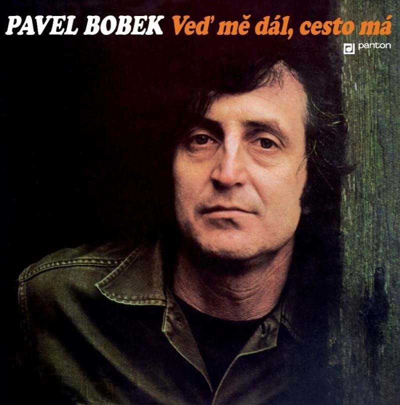 LP BOBEK PAVEL - VEĎ MĚ DÁL, CESTO MÁ