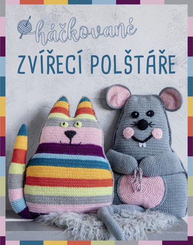 Obálka knihy HÁČKOVANÉ ZVÍŘECÍ POLŠTÁŘE od autora Hugová Veronika