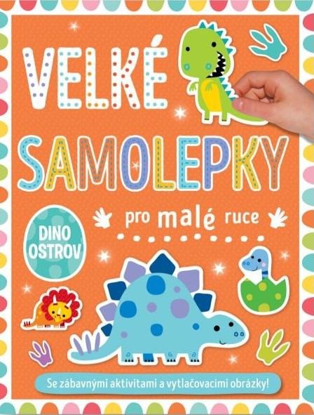 VELKÉ SAMOLEPKY PRO MALÉ RUCE DINO OSTRO