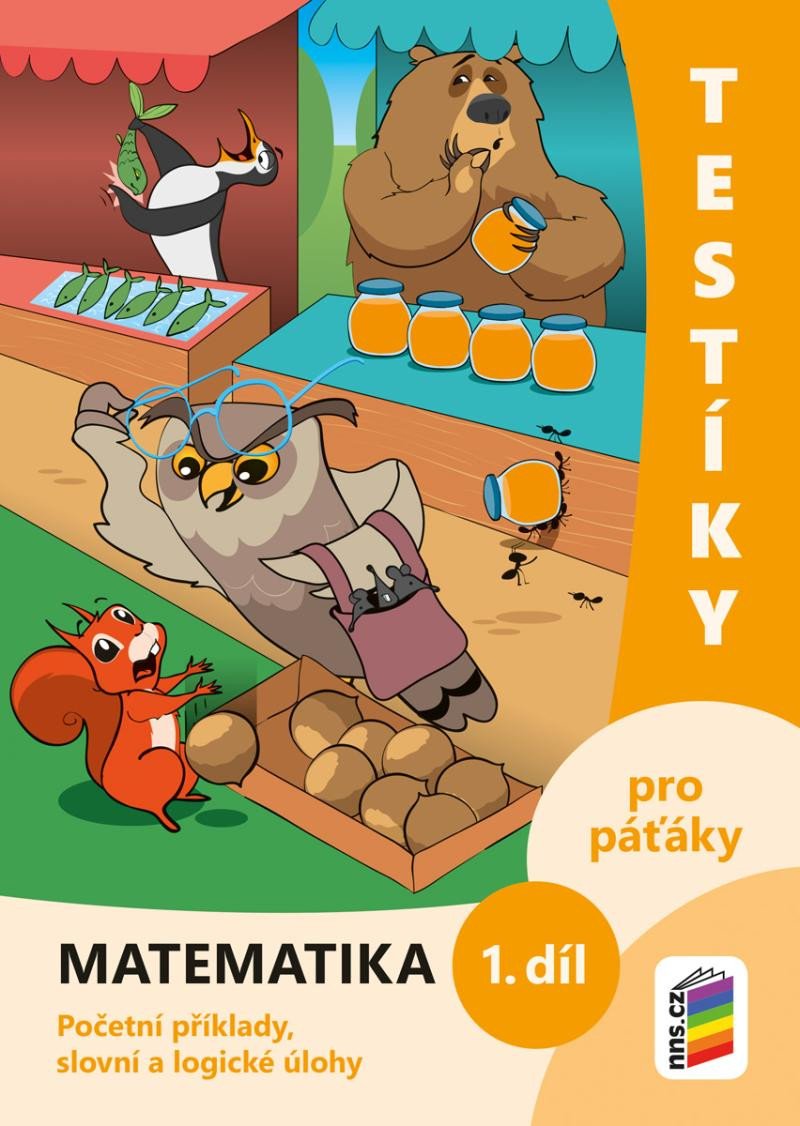 TESTÍKY PRO PÁŤÁKY - MATEMATIKA 1. DÍL (5-20)