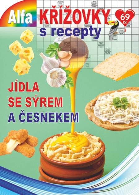 KŘÍŽOVKY S RECEPTY 3/2022 JÍDLA SE SÝREM A ČESNEKEM