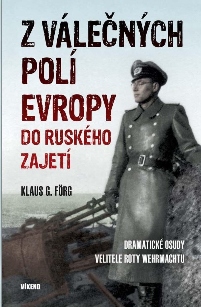 Z VÁLEČNÝCH POLÍ EVROPY DO RUSKÉHO ZAJETÍ