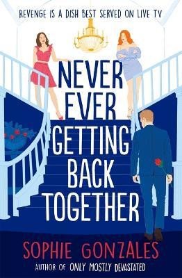 NEVER EVER GETTING BACK TOGETHER