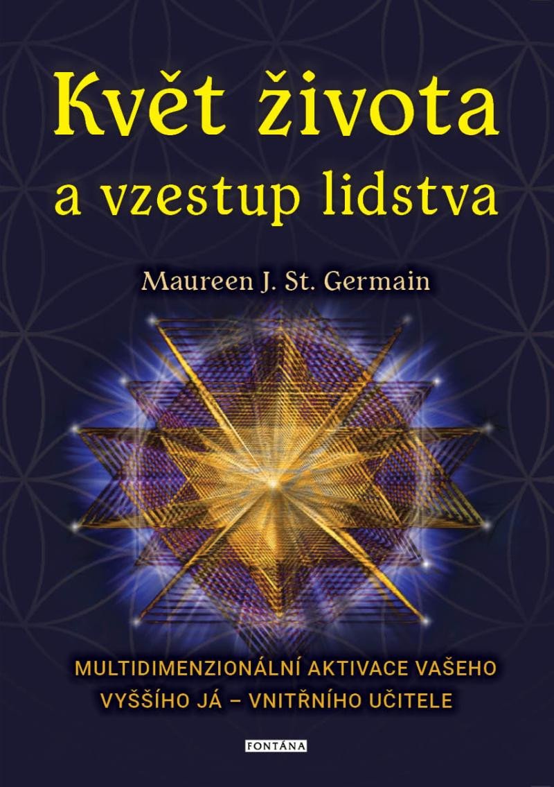 KVĚT ŽIVOTA A VZESTUP LIDSTVA