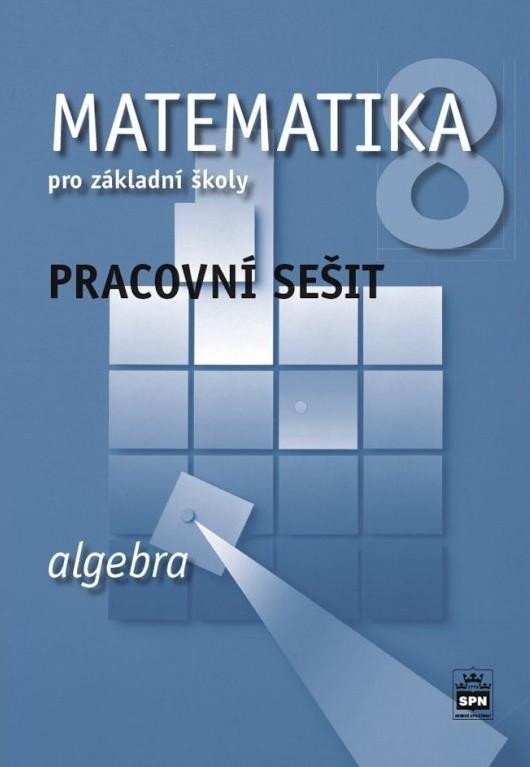 MATEMATIKA 8 PRO ZŠ PS ALGEBRA