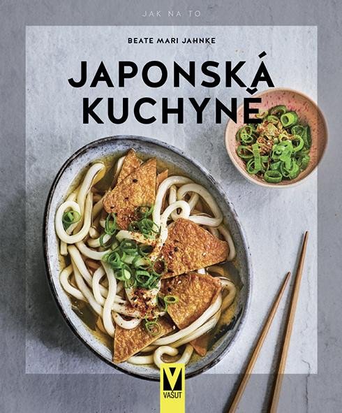 JAPONSKÁ KUCHYNĚ - JAK NA TO