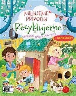 RECYKLUJEME - MILUJEME PŘÍRODU