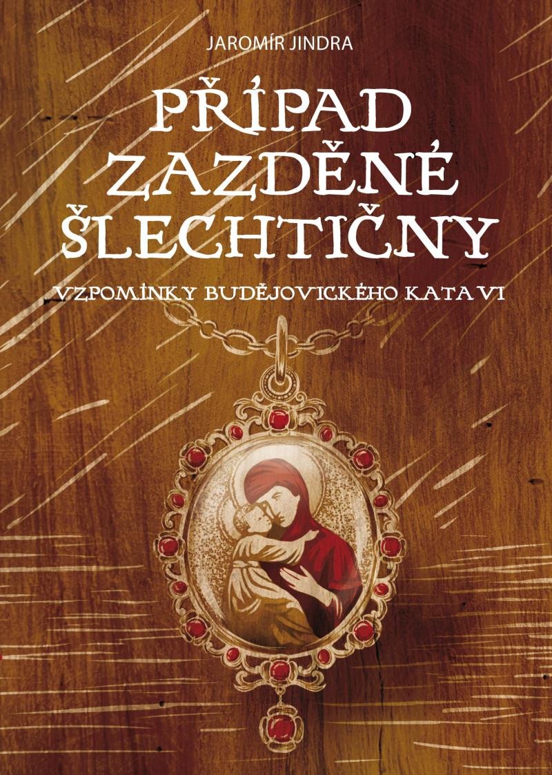 PŘÍPAD ZAZDĚNÉ ŠLECHTIČNY