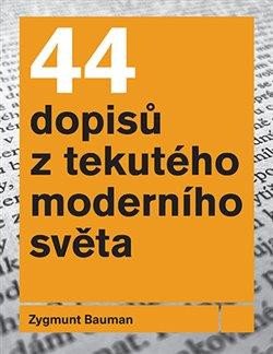 44 DOPISŮ Z TEKUTÉHO MODERNÍHO SVĚTA