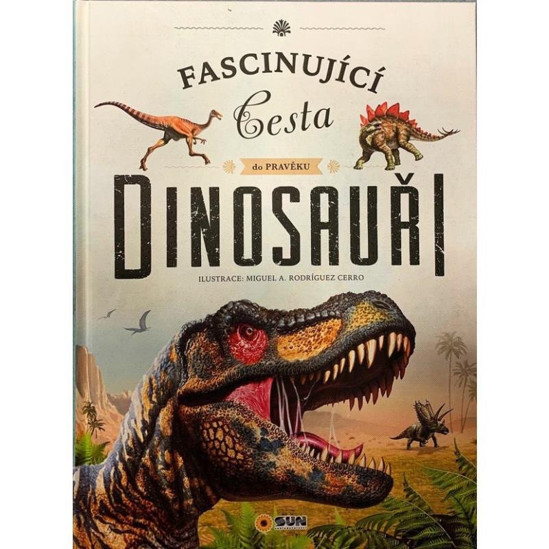 FASCINUJÍCÍ CESTA DO PRAVĚKU DINOSAUŘI