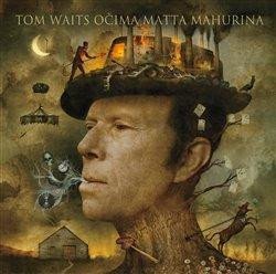 TOM WAITS OČIMA MATTA MAHURINA