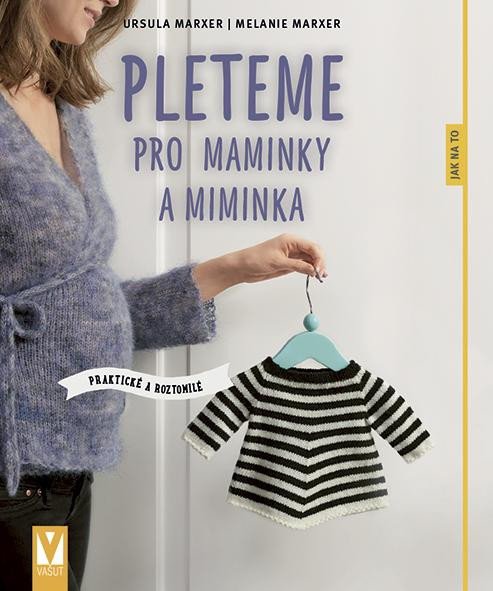 PLETEME PRO MAMINKY A MIMINA JAK NA TO