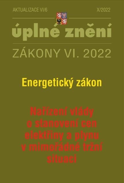 AKTUALIZACE 2022 VI/6 ZÁKONY VI.2022 ENERGETICKÝ ZÁKON