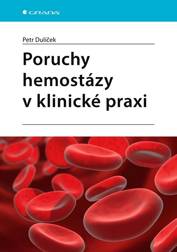 PORUCHY HEMOSTZY V KLINICK PRAXI