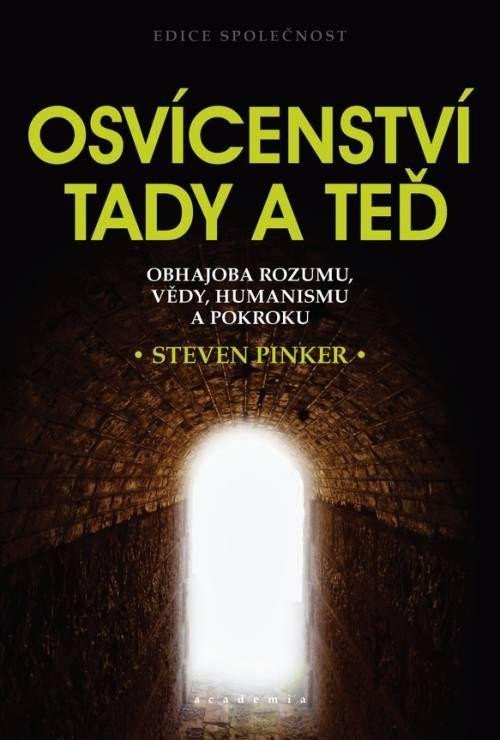 OSVÍCENSTVÍ TADY A TEĎ - OBHAJOBA ROZUMU, VĚDY, HUMANISMU A